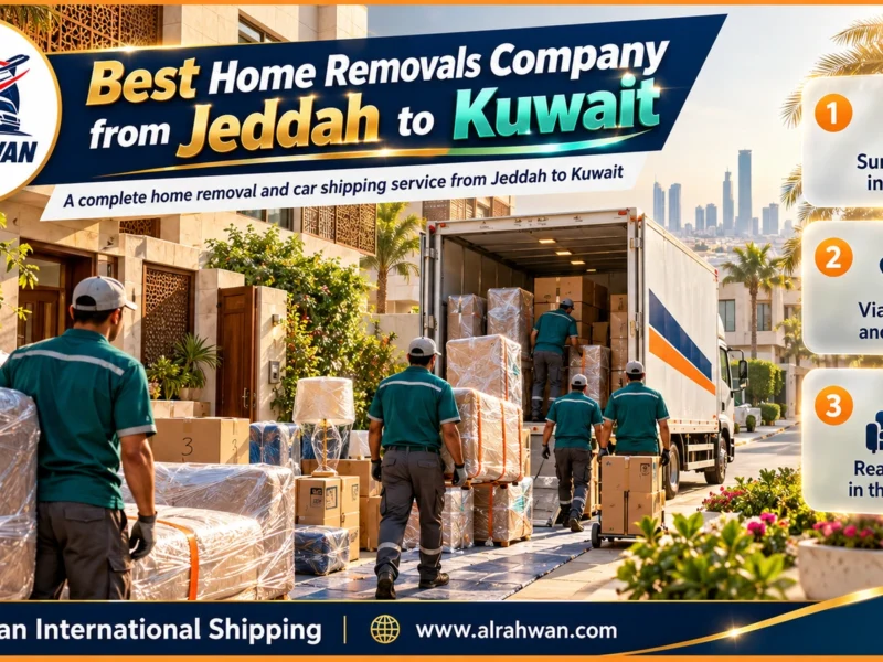 Best Home Removals Company from Jeddah to Kuwait | 0568829975 ◈ Humidity-Proof Packing, an Assembly Crew and Car Shipping
