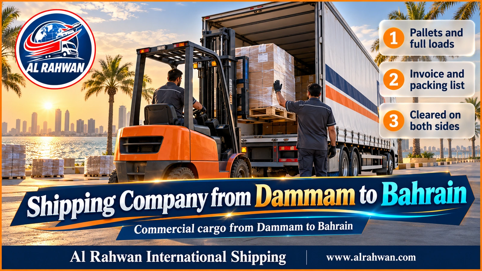 Shipping company from Dammam to Bahrain - a forklift loading a shrink-wrapped pallet into a white curtain-side trailer in a yard near the Khobar corniche