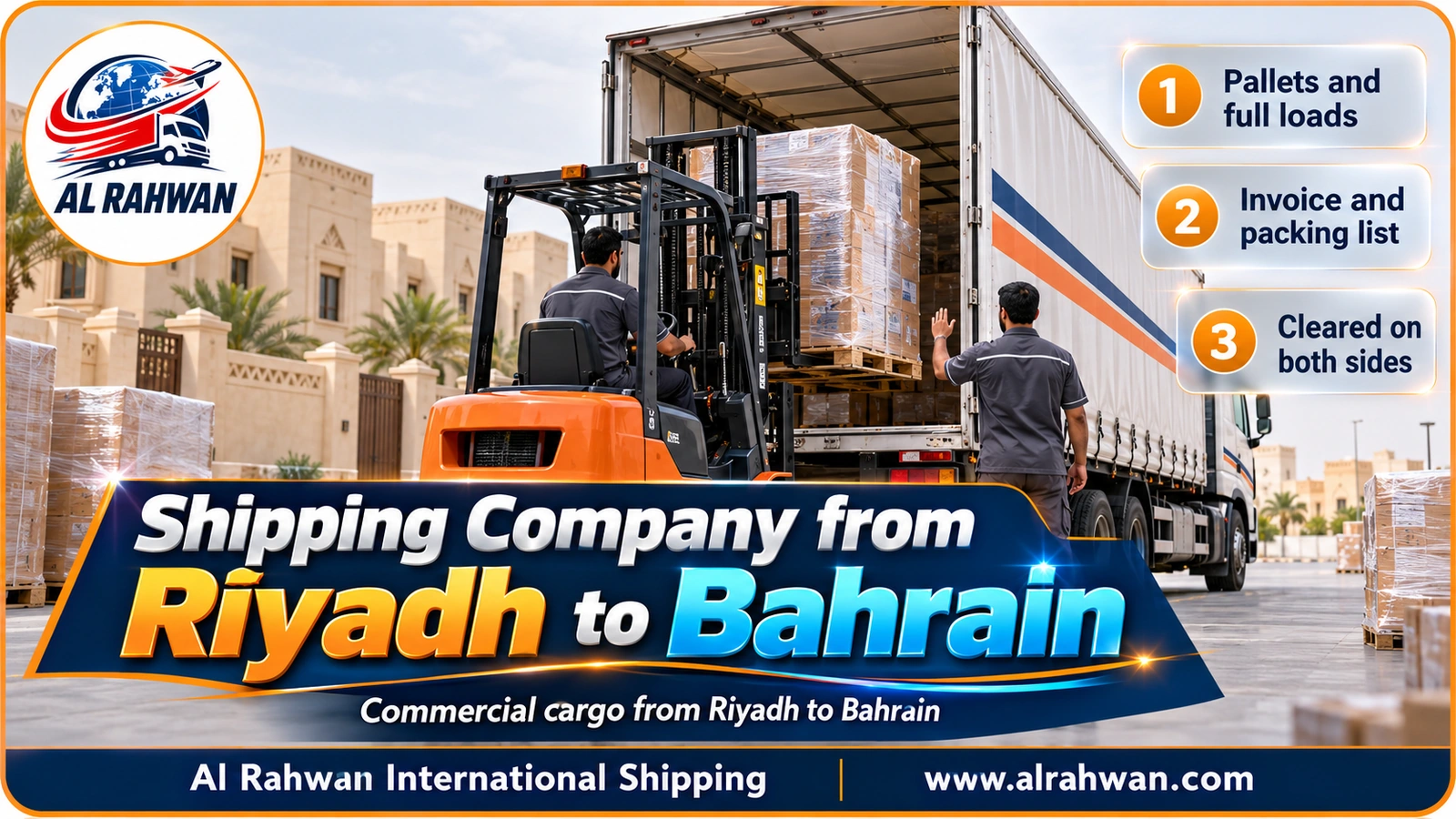 Shipping Company from Riyadh to Bahrain - wrapped pallets loaded by forklift into an enclosed truck at a warehouse in Riyadh's industrial city