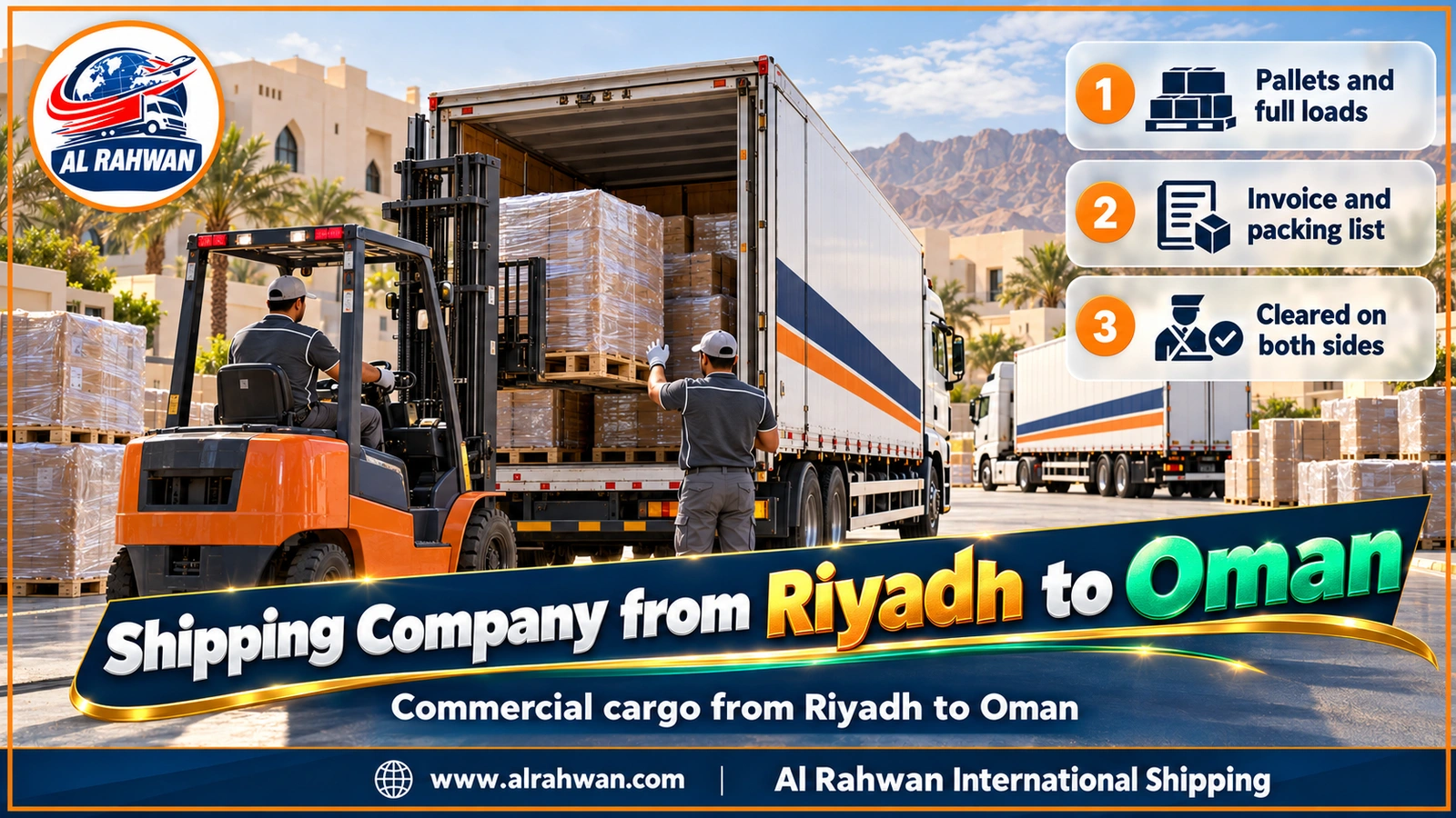Shipping Company from Riyadh to Oman - shrink-wrapped pallets of goods lifted by a forklift into an enclosed truck in a Riyadh industrial area bound for Oman