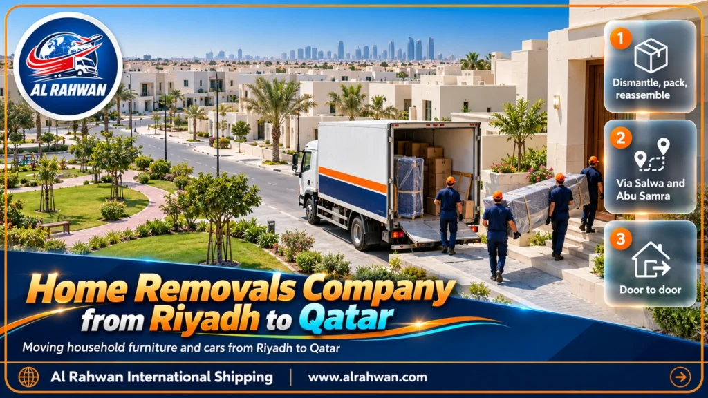 Home Removals Company from Riyadh to Qatar | 0568829975 ◈ Villa and Apartment Moves with Car Shipping to Doha
