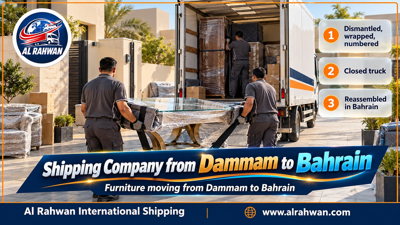 Shipping company from Dammam to Bahrain - movers lifting a wrapped glass-top table with padded straps while another secures a wardrobe inside the truck