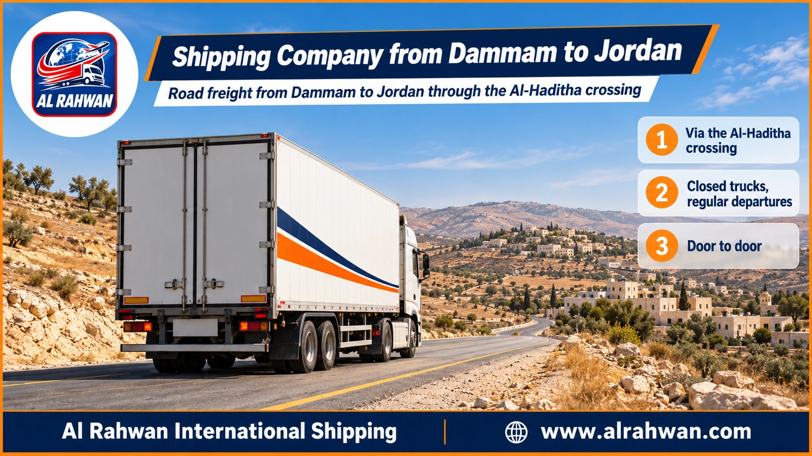 Shipping Company from Dammam to Jordan - an enclosed cargo truck leaving the Eastern Province northward towards the Al-Haditha crossing on its way to Jordan