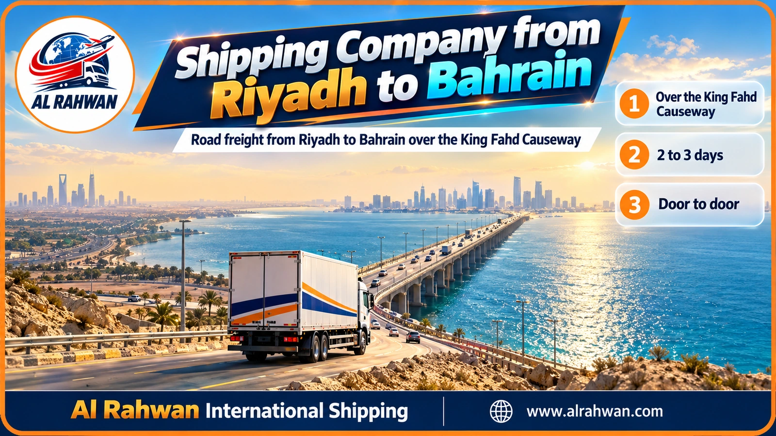 Shipping Company from Riyadh to Bahrain - an enclosed removal truck crossing the King Fahd Causeway over the Gulf on its way from Riyadh to Bahrain