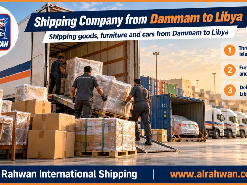Shipping Company from Dammam to Libya | 0568829975 ◈ Sea Freight Shipping and Car Shipping