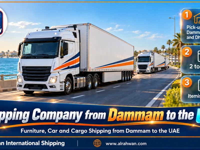 Shipping Company from Dammam to the UAE | 0568829975 ◈ Cargo and Car Shipping from the Eastern Province