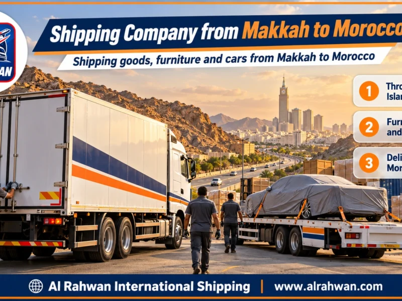 Shipping Company from Makkah to Morocco | 0568829975 ◈ Ocean Freight via Jeddah and Car Shipping